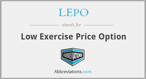 LEPO - Low Exercise Price Option