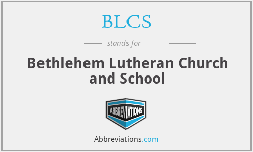BLCS - Bethlehem Lutheran Church and School