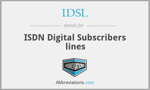 IDSL - ISDN Digital Subscribers lines