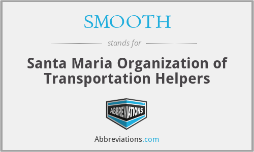 SMOOTH - Santa Maria Organization of Transportation Helpers