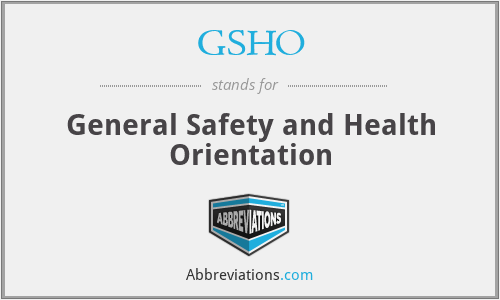 GSHO - General Safety and Health Orientation