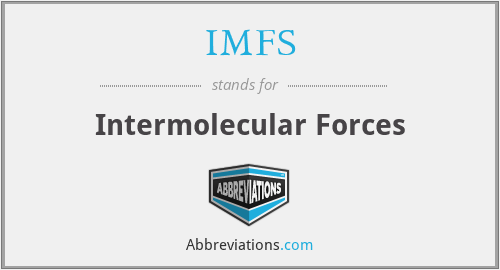IMFS - Intermolecular Forces