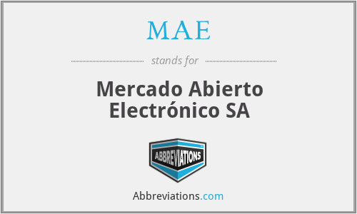 MAE - Mercado Abierto Electrónico SA
