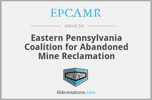 EPCAMR - Eastern Pennsylvania Coalition for Abandoned Mine Reclamation