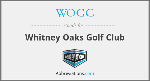 WOGC - Whitney Oaks Golf Club