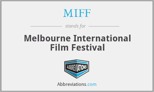 MIFF - Melbourne International Film Festival