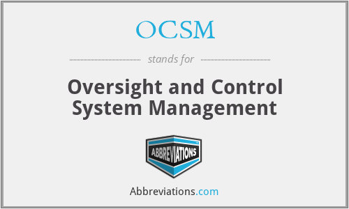 OCSM - Oversight and Control System Management