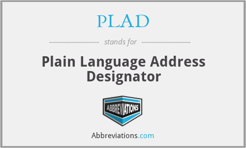 PLAD - Plain Language Address Designator