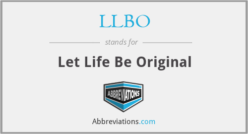 LLBO - Let Life Be Original