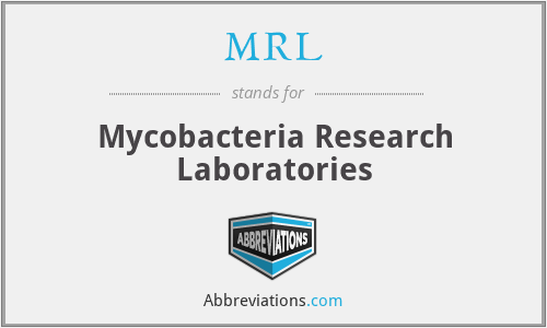MRL - Mycobacteria Research Laboratories