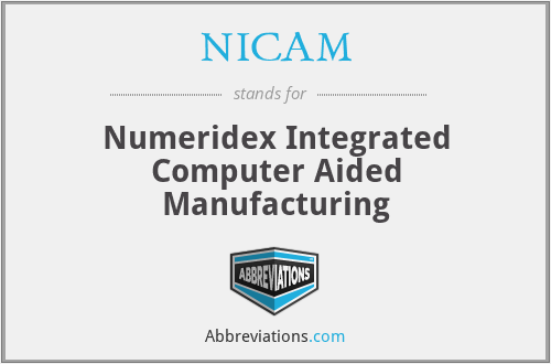 NICAM - Numeridex Integrated Computer Aided Manufacturing
