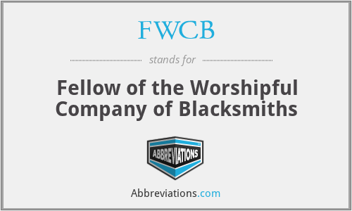 FWCB - Fellow of the Worshipful Company of Blacksmiths