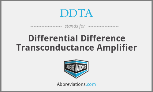 DDTA - Differential Difference Transconductance Amplifier