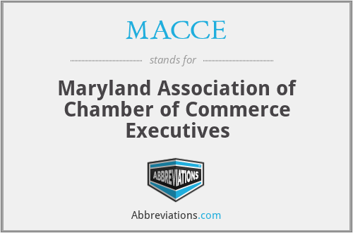 MACCE - Maryland Association of Chamber of Commerce Executives