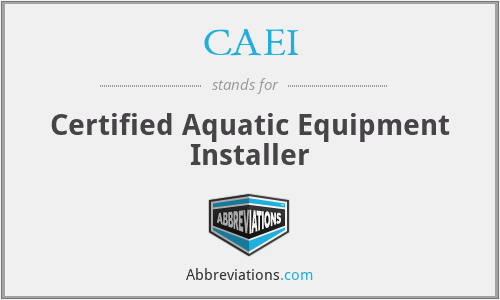 CAEI - Certified Aquatic Equipment Installer