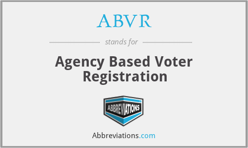 ABVR - Agency Based Voter Registration