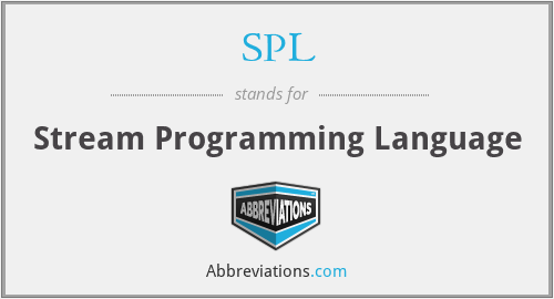 SPL - Stream Programming Language