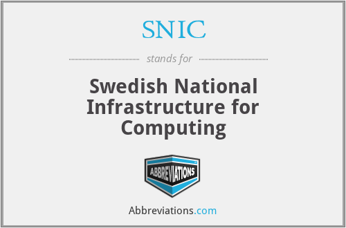 SNIC - Swedish National Infrastructure for Computing