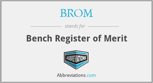 BROM - Bench Register of Merit