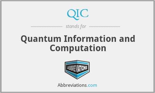 QIC - Quantum Information and Computation
