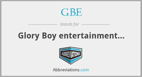 GBE - Glory Boy entertainment…