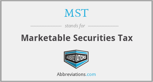 MST - Marketable Securities Tax