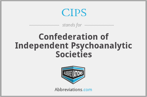 CIPS - Confederation of Independent Psychoanalytic Societies