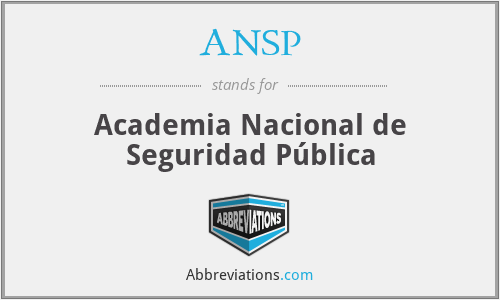 ANSP - Academia Nacional de Seguridad Pública