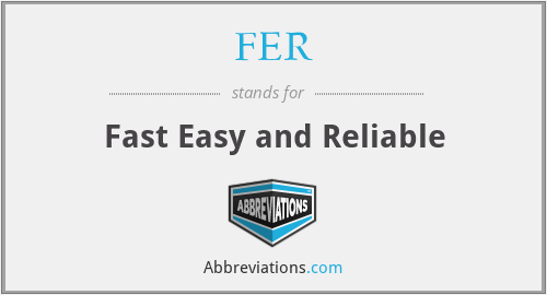 FER - Fast Easy and Reliable