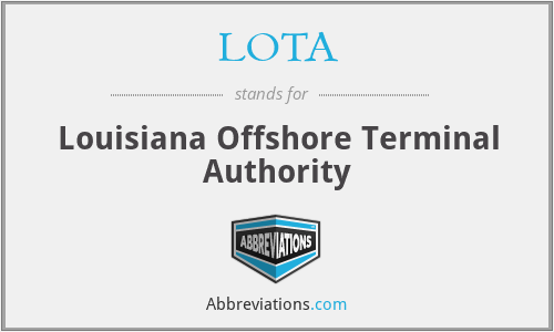 LOTA - Louisiana Offshore Terminal Authority