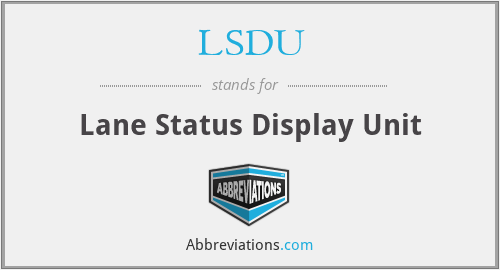 LSDU - Lane Status Display Unit
