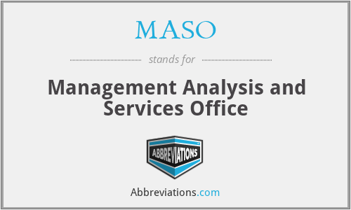 MASO - Management Analysis and Services Office