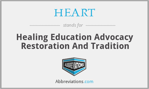 HEART - Healing Education Advocacy Restoration And Tradition