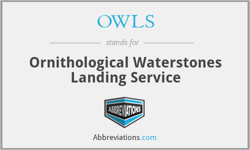 OWLS - Ornithological Waterstones Landing Service