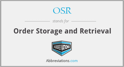 OSR - Order Storage and Retrieval