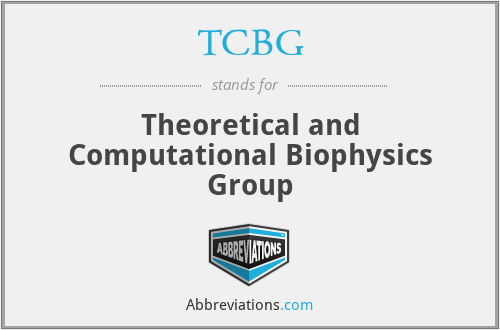 TCBG - Theoretical and Computational Biophysics Group