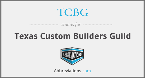 TCBG - Texas Custom Builders Guild