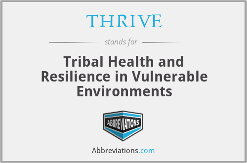 THRIVE - Tribal Health and Resilience in Vulnerable Environments