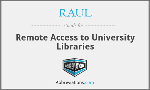 RAUL - Remote Access to University Libraries