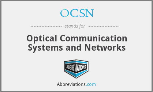 OCSN - Optical Communication Systems and Networks