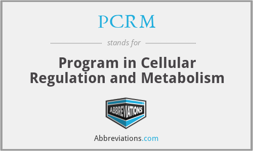 PCRM - Program in Cellular Regulation and Metabolism