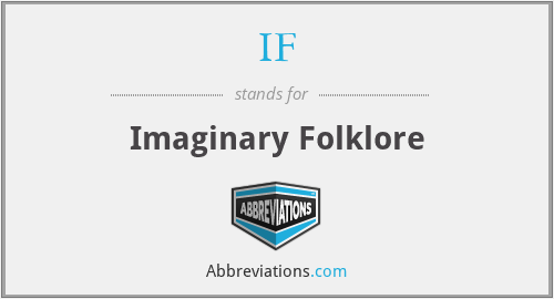 IF - Imaginary Folklore
