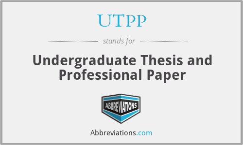 UTPP - Undergraduate Thesis and Professional Paper