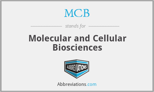 MCB - Molecular and Cellular Biosciences