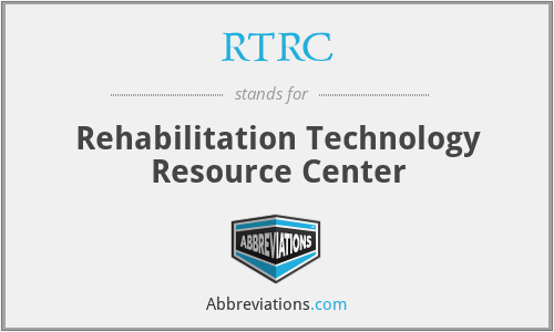 RTRC - Rehabilitation Technology Resource Center