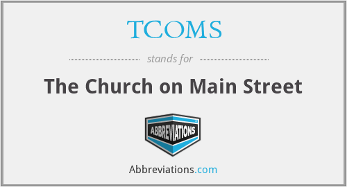 TCOMS - The Church on Main Street