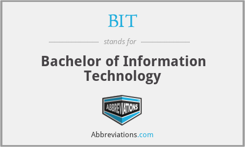 BIT - Bachelor of Information Technology