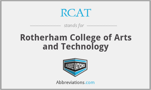 RCAT - Rotherham College of Arts and Technology