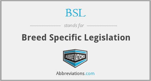BSL - Breed Specific Legislation