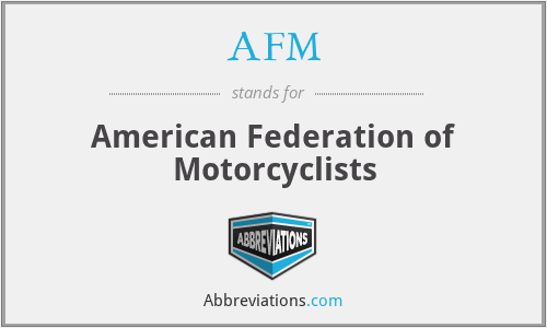AFM - American Federation of Motorcyclists